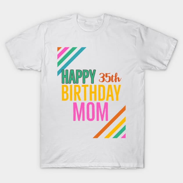 Birthday mom 35th T-Shirt by Ridzdesign